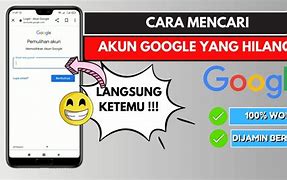 Cara Mencari Akun Google Yang Hilang